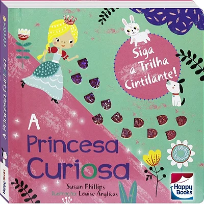 A Princesa Curiosa | Susan Phillips | Happy Books