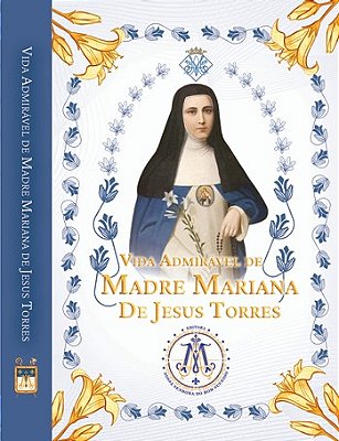 VIDA ADMIRAVEL DA REVERENDA MADRE MARIANA DE JESUS TORRES