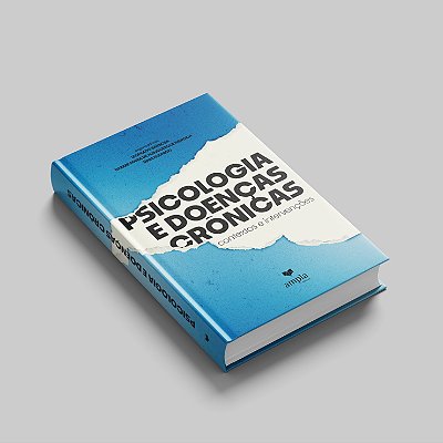 Psicologia e Doenças Crônicas - Contextos e Intervenções