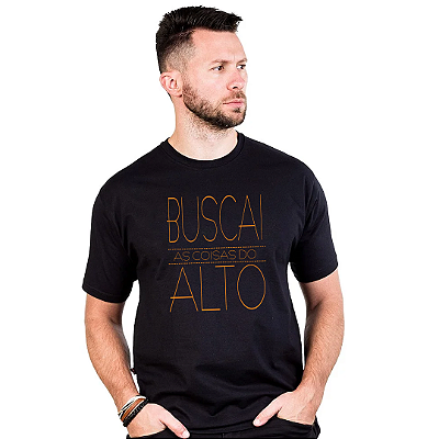 CAMISETA - BUSCAI AS COISAS DO ALTO