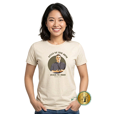 CAMISETA - DEIXA DE SER ANTA JESUS TE AMA
