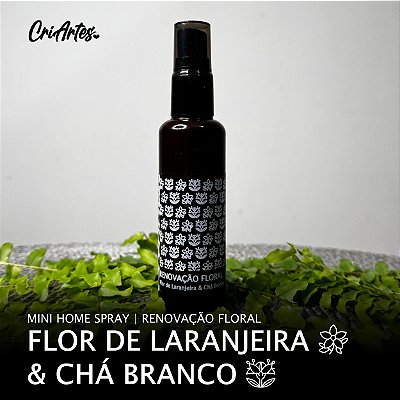 RENOVAÇÃO FLORAL | Mini Home Spray de Flor de Laranjeira & Chá Branco 60ml