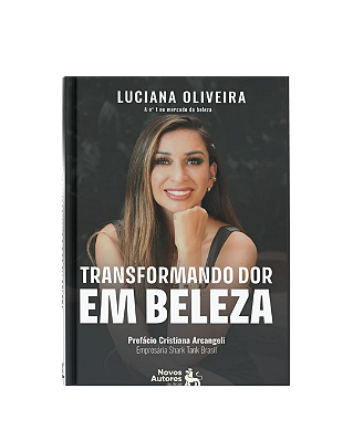 Transformando dor em Beleza