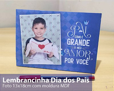 Foto Lembrança Dia dos Pais - Foto + Porta Retrato de Mesa - 13x18cm - (EV)