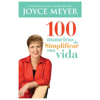 Livro 100 Maneiras de Simplificar sua Vida - Joyce Meyer