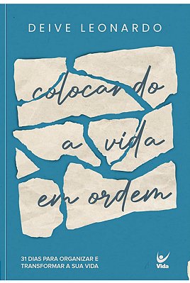 Livro Colocando a Vida em Ordem - Deive Leonardo