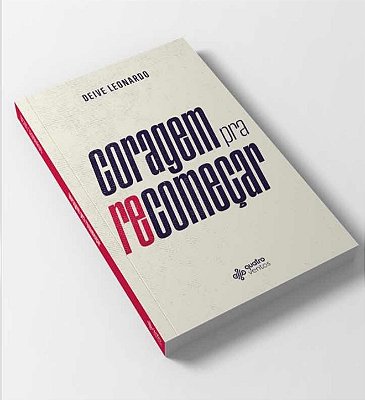 Livro Coragem pra Recomeçar - Deive Leonardo