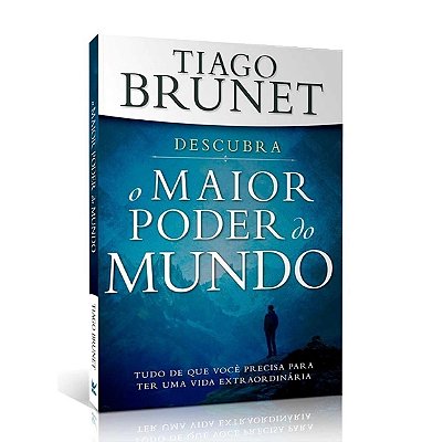 Livro Descubra o Maior Poder do Mundo - Tiago Brunet