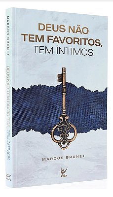 Livro Deus Não Tem Favoritos, Tem Íntimos - Marcos Brunet