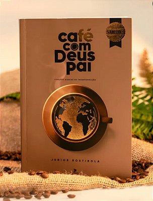 Livro Café Com Deus Pai - Junior Rostirola - Porções Diárias de Transformação