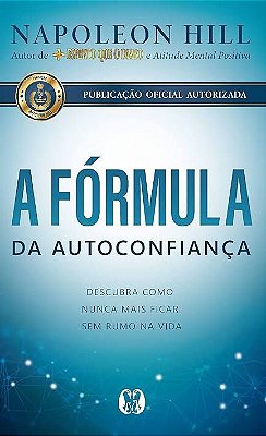 Livro A Fórmula da Autoconfiança - Napoleon Hill