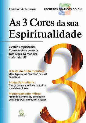Livro As 3 Cores da Sua Espiritualidade - Christian A. Schwarz