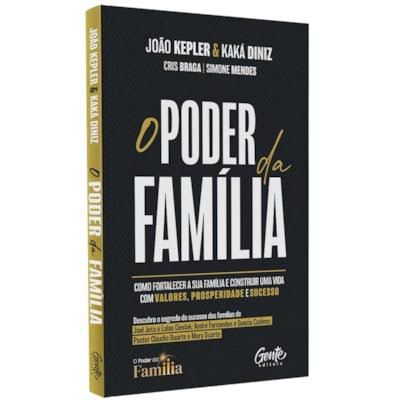 Livro O Poder da Família - João Kepler e Kaká Diniz