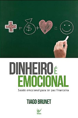 Livro Dinheiro é Emocional - Tiago Brunet