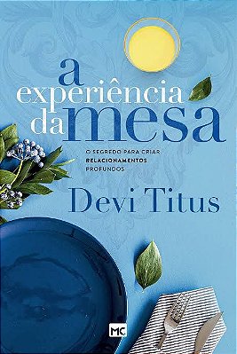 Livro A Experiência da Mesa - Devi Titus