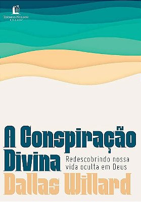 Livro A Conspiração Divina - Dallas Willard