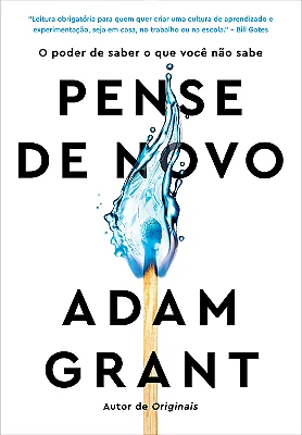 Pense de Novo - Adam Grant
