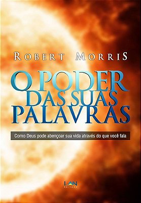 O Poder das Suas Palavras | Robert Morris