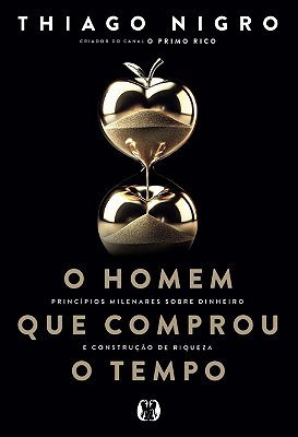 O Homem Que Comprou o Tempo | Thiago Nigro