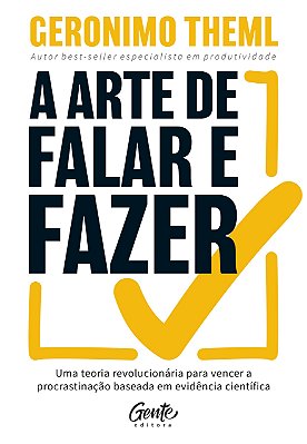 A Arte de Falar e Fazer | Geronimo Theml