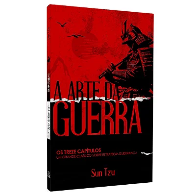 Livro A Arte da Guerra | Os Trezes Capítulos | Sun Tzu