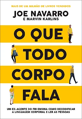 Livro O Que Todo Corpo Fala | Joe Navarro