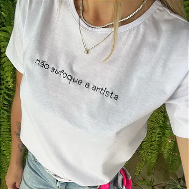 Camiseta Não sufoque a artista - Pronta entrega