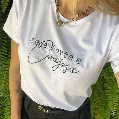 Camiseta seja forte e corajosa - M