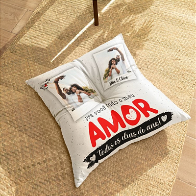 ALMOFADA PRA VOCÊ TODO MEU AMOR 40X40CM PERSONALIZADO