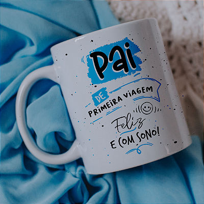 CANECA DE LOUÇA PAI DE PRIMEIRA VIAGEM PERSONALIZADO