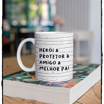 CANECA DE LOUÇA HEROI PROTETOR AMIGO MELHOR PAI PERSONALIZADA