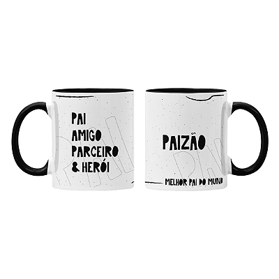 CANECA DE LOUÇA PAI AMIGO PARCEIRO HEROI PERSONALIZADA