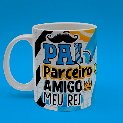 CANECA DE LOUÇA PAI PARCEIRO AMIGO MEU REI PERSONALIZADO