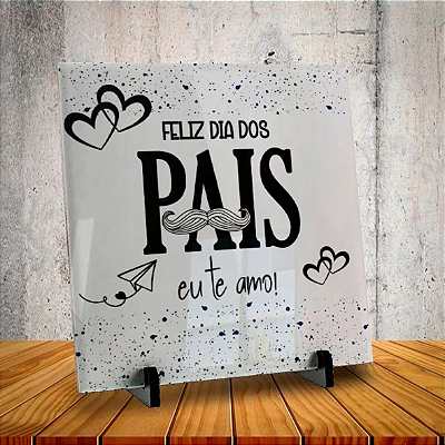 AZULEJO FELIZ DIA DOS PAIS EU TE AMO 20X20CM PERSONALIZADO