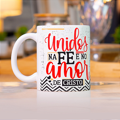 CANECA DE LOUÇA UNIDOS NA FE E NO AMOR DE CRISTO PERSONALIZADO