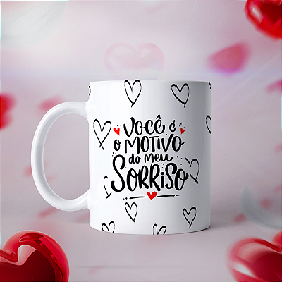 CANECA DE LOUÇA VOCE E O MOTIVO DO MEU SORRISO PERSONALIZADO