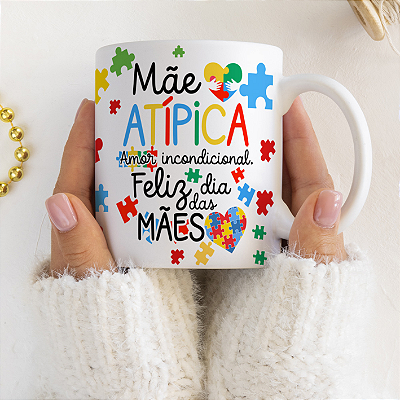 CANECA DE LOUÇA MÃE ATÍPICA AMOR INCONDICIONAL PERSONALIZADO
