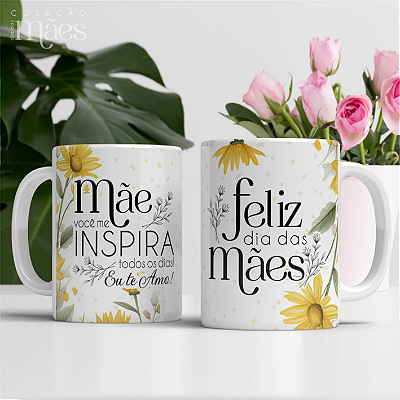 CANECA DE LOUÇA MÃE VOCÊ ME INSPIRA TODOS OS DIAS GIRASSOL PERSONALIZADO