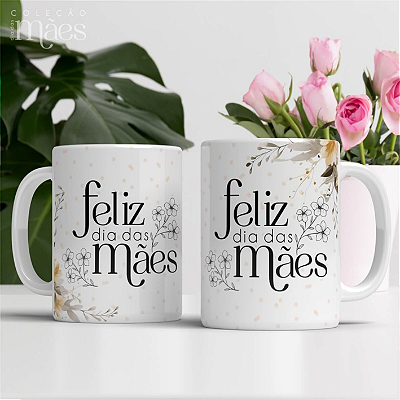 CANECA DE LOUÇA FELIZ DIA DAS MÃES FLORAL PERSONALIZADO