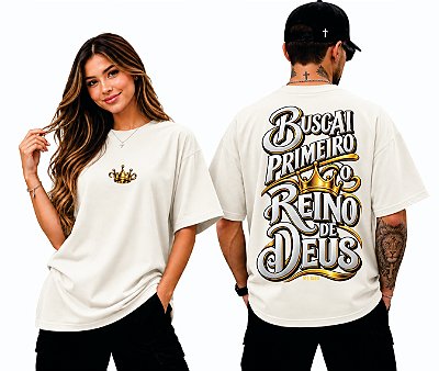 Camiseta Oversized BUSCAI PRIMEIRO O REINO DE DEUS — Mateus 6:33 | DSL Wear