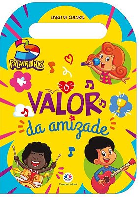 3 Palavrinhas - O valor da amizade - Colorir com alça