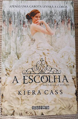Livro A Escolha - Kiera Cass - Usado em ótimo estado