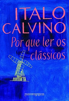 Por que ler os clássicos - Ítalo Calvino - Usado como novo
