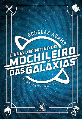 GUIA DEFINITIVO DO MOCHILEIRO DAS GALAXIAS, O