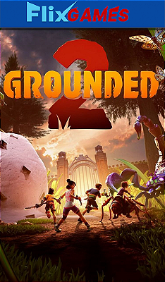 Grounded 2 PC ( Jogue online )