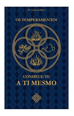 Os Temperamentos – Conhece-te a ti mesmo