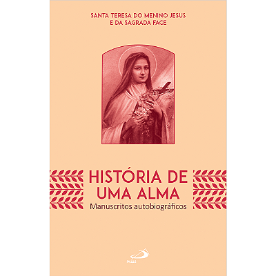 História De Uma Alma - Manuscritos Autobiográficos - Editora Paulus