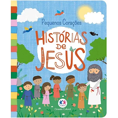Histórias De Jesus - Pequenos Corações