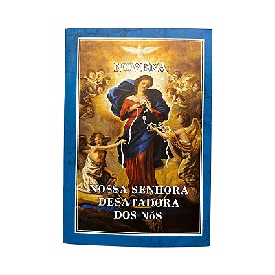 Novena Infalível - Nossa Senhora Desatadora Dos Nós