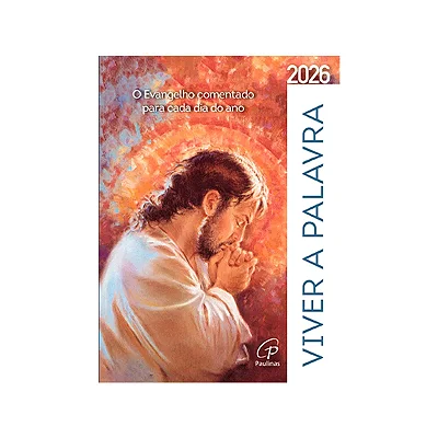 Viver A Palavra 2026 Paulinas - O Evangelho Comentado Para Cada Dia Do Ano